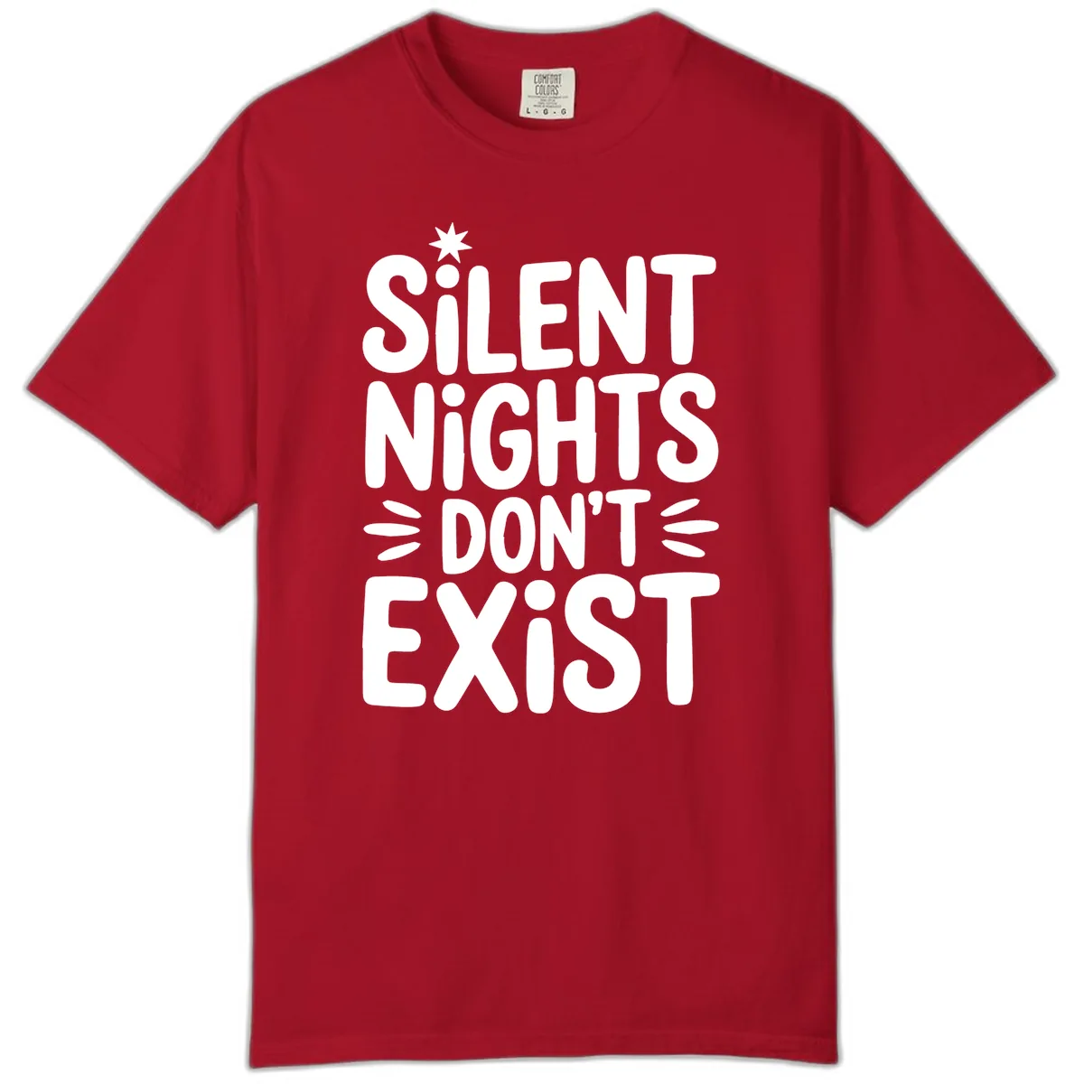 Silent Nights Don't Exist Typography Comfort Color in Red