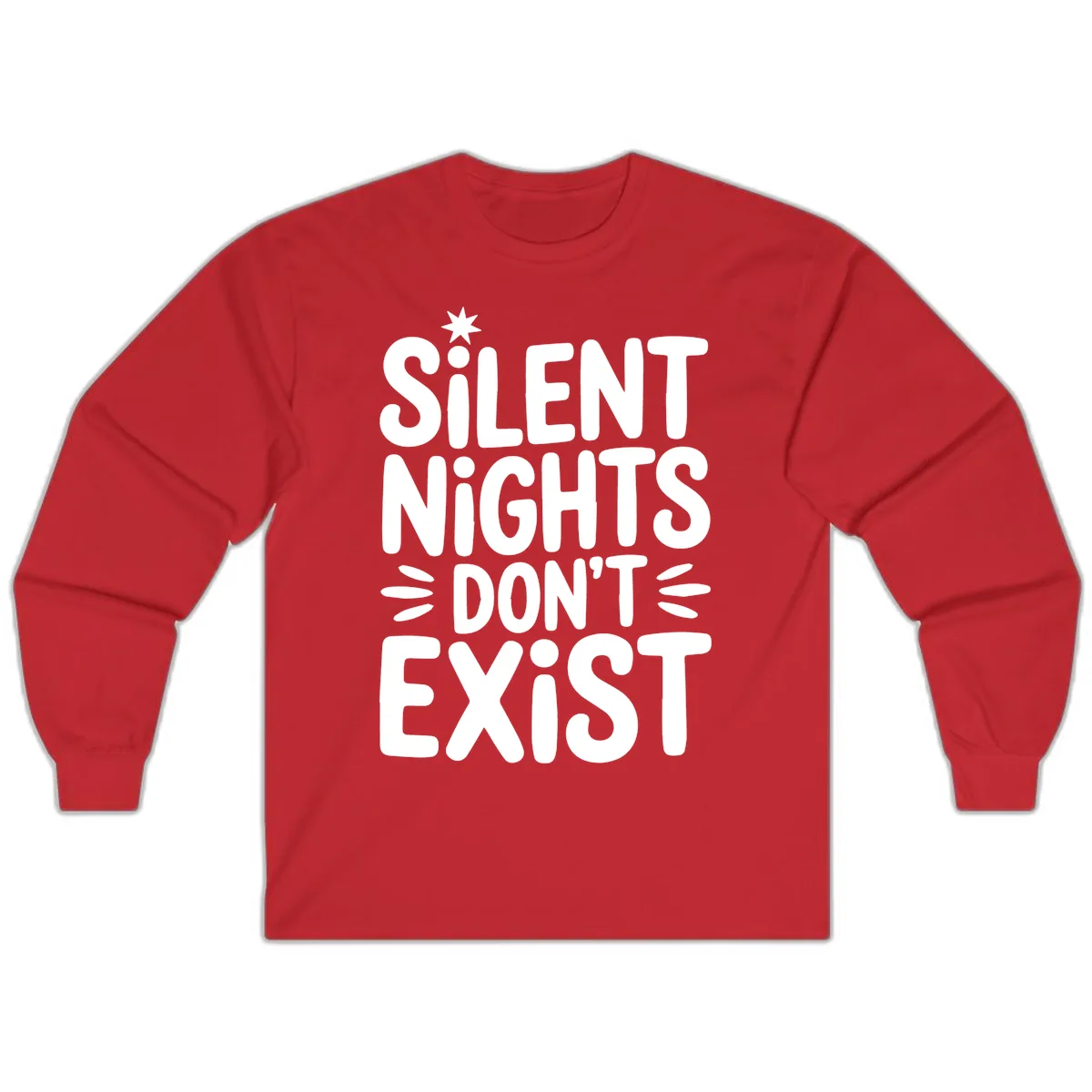 Silent Nights Don't Exist Typography Long Sleeve in Red