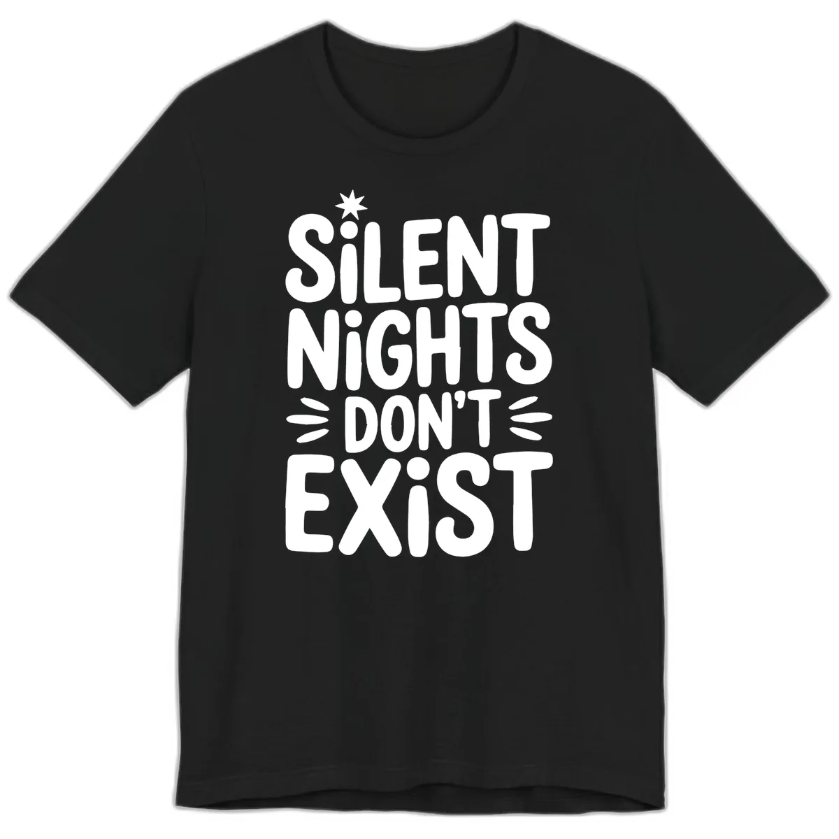 Silent Nights Don't Exist Typography Premium T-Shirt in Black