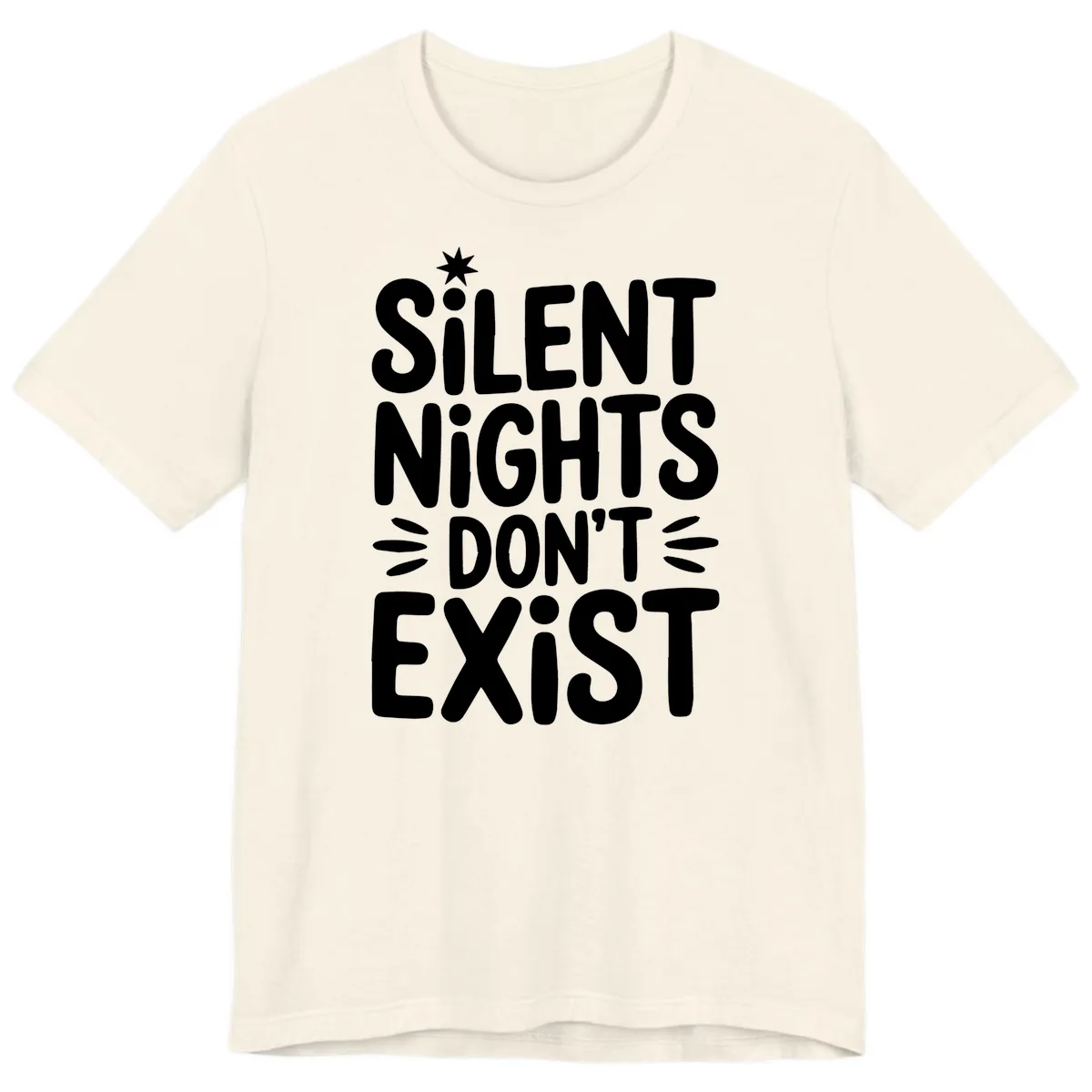 Silent Nights Don't Exist Typography Premium T-Shirt in Natural