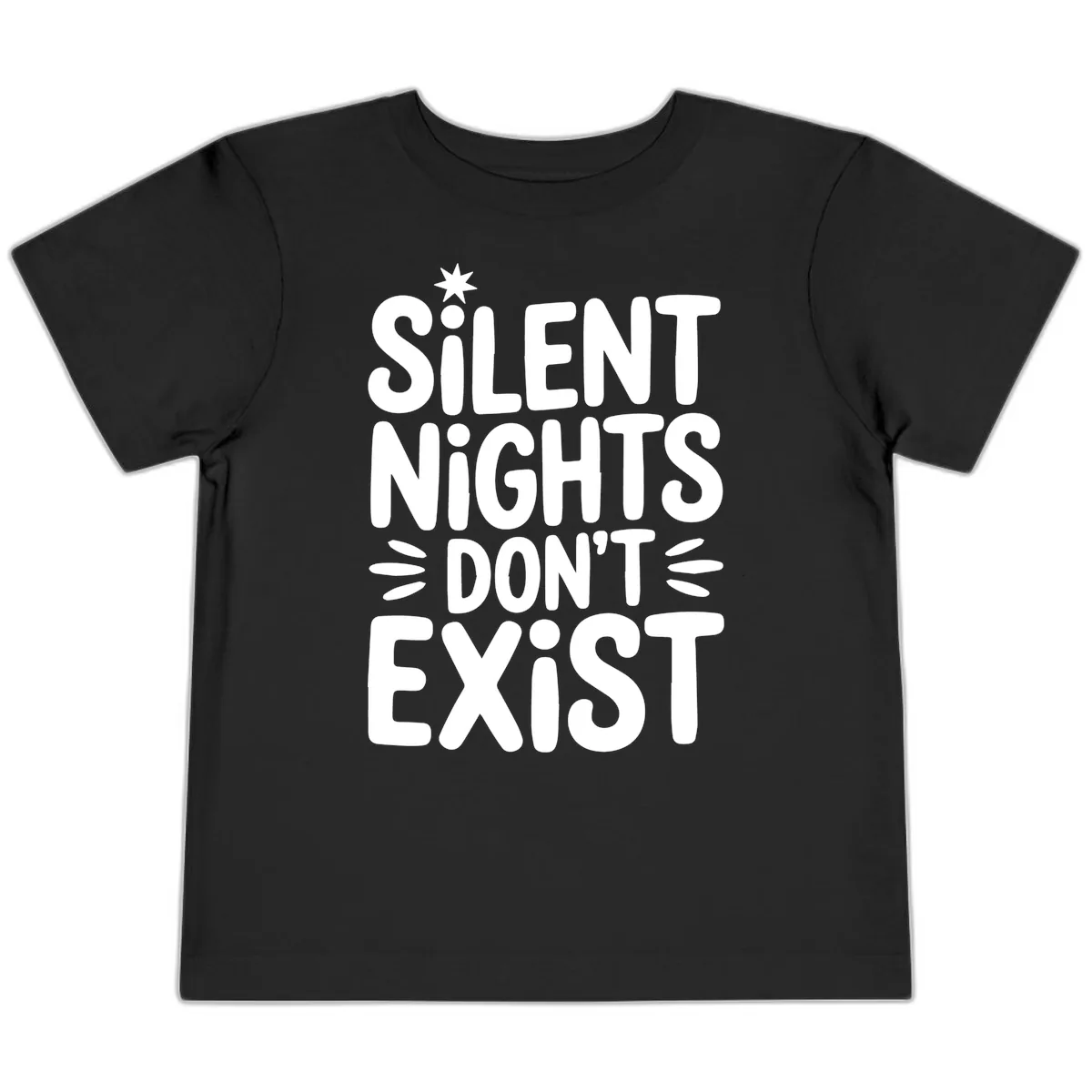 Silent Nights Don't Exist Typography Toddler T-Shirt in Black