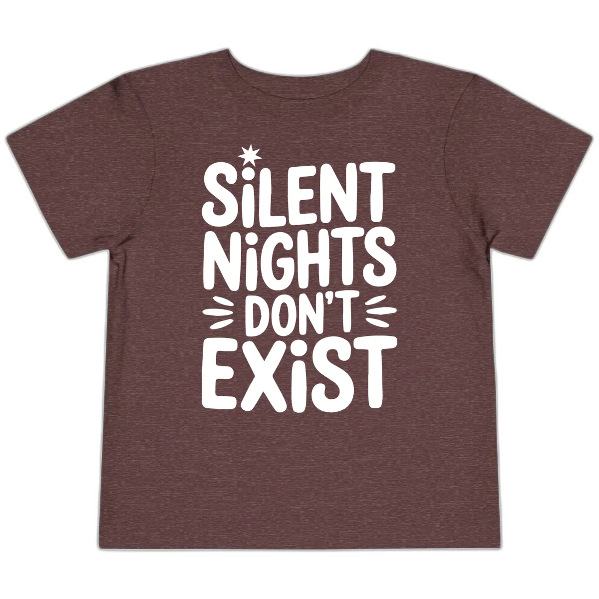 Silent Nights Don't Exist Typography Toddler T-Shirt in Heather Maroon