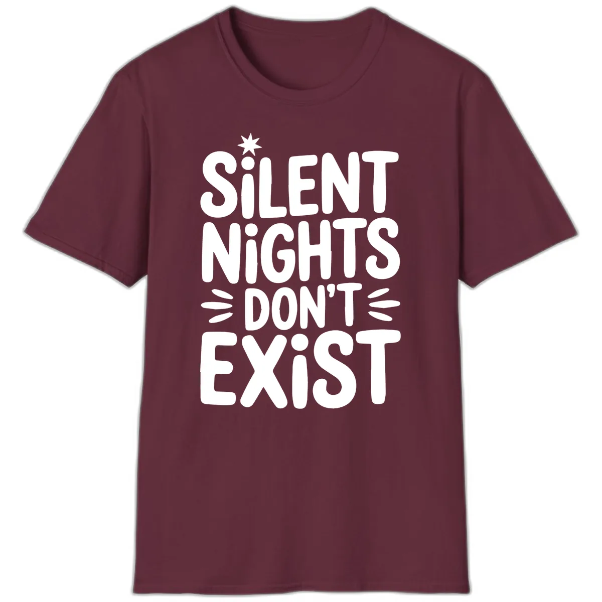 Silent Nights Don't Exist Typography T-Shirt in Maroon