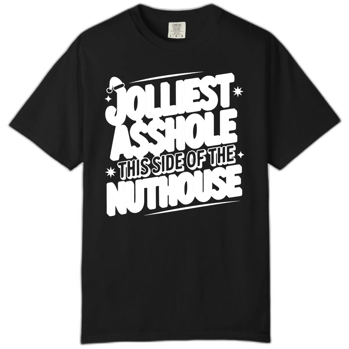Nuthouse Christmas Asshole Comfort Color in Black