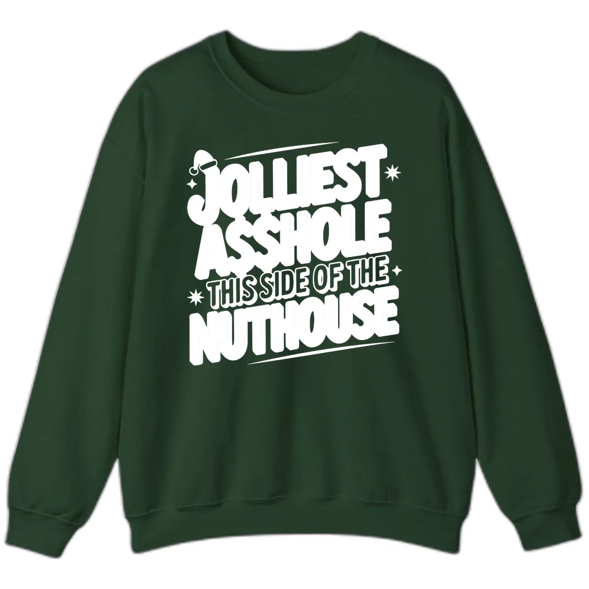 Nuthouse Christmas Asshole Sweatshirt in Forest Green