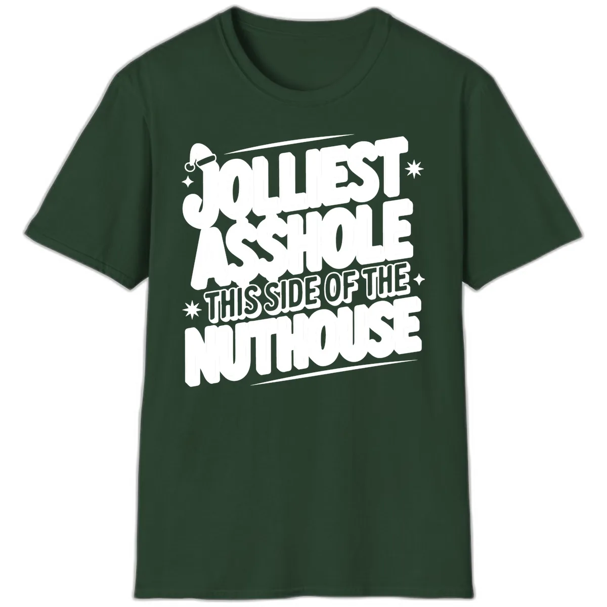 Nuthouse Christmas Asshole T-Shirt in Forest Green
