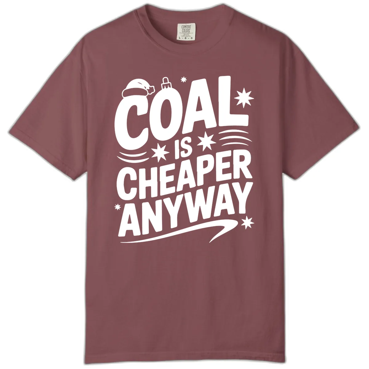 Coal Is Cheaper Anyway Christmas Design Comfort Color in Brick