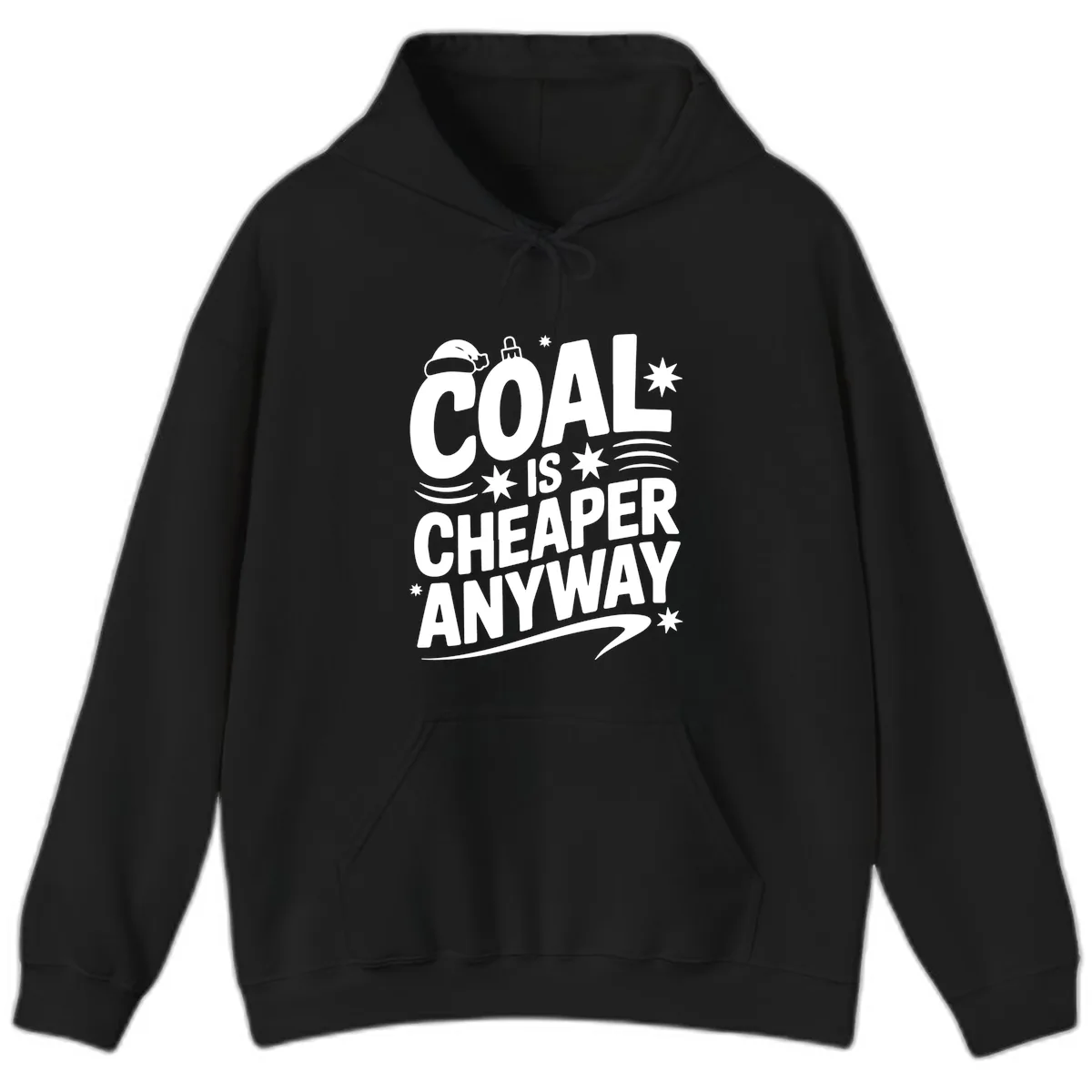 Coal Is Cheaper Anyway Christmas Design Hoodie in Black
