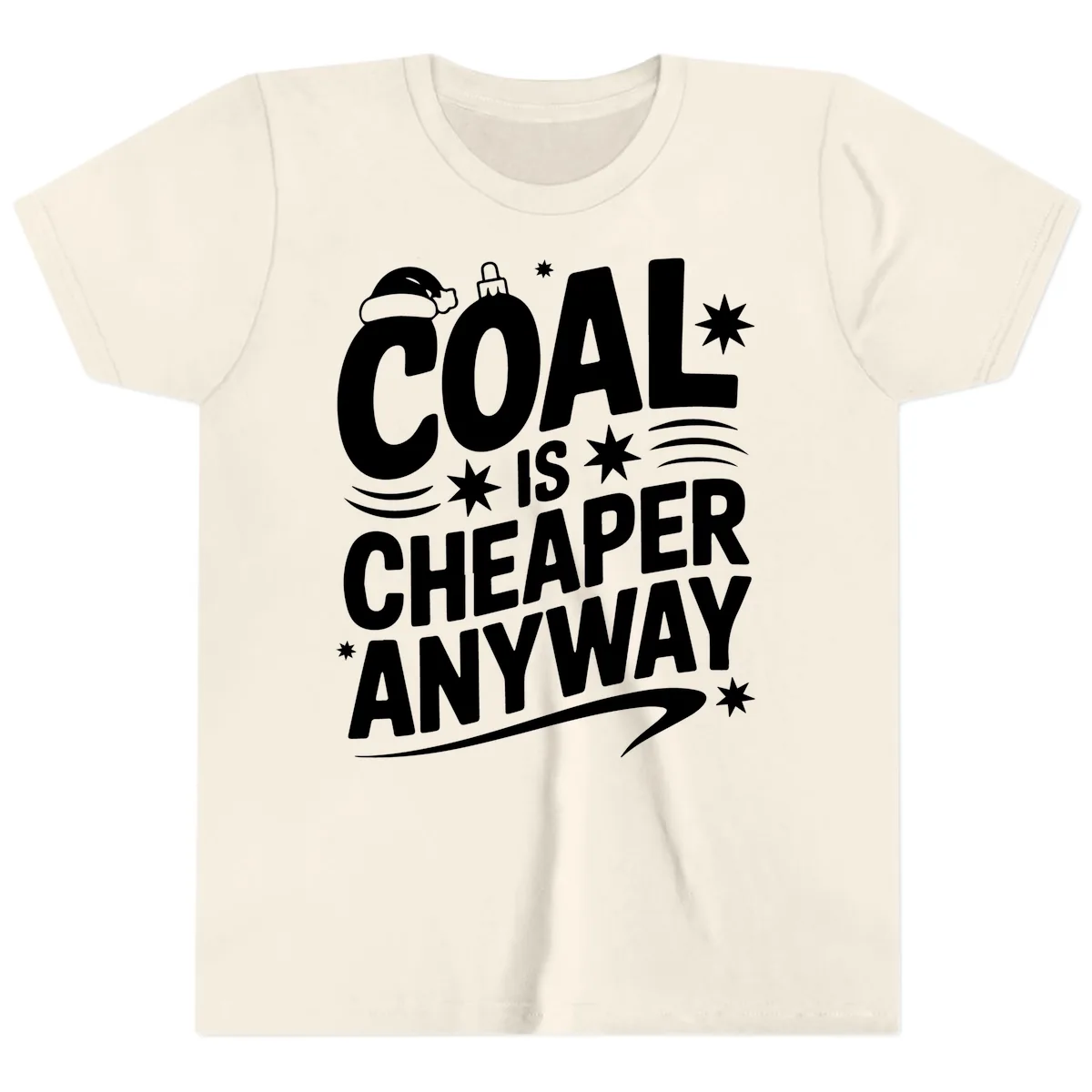 Coal Is Cheaper Anyway Christmas Design Youth T-Shirt in Natural