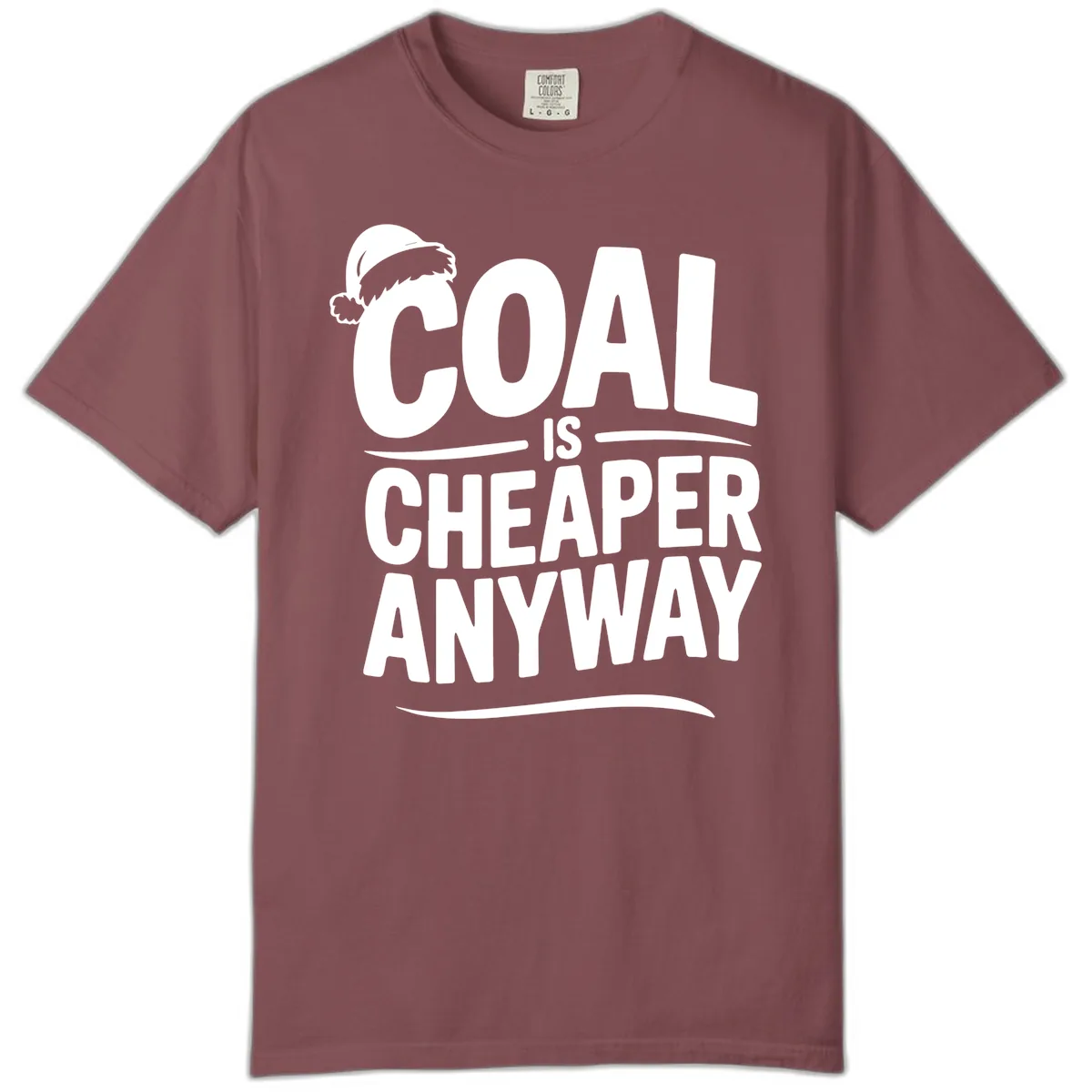 Coal Is Cheaper Anyway Christmas Design Comfort Color in Brick