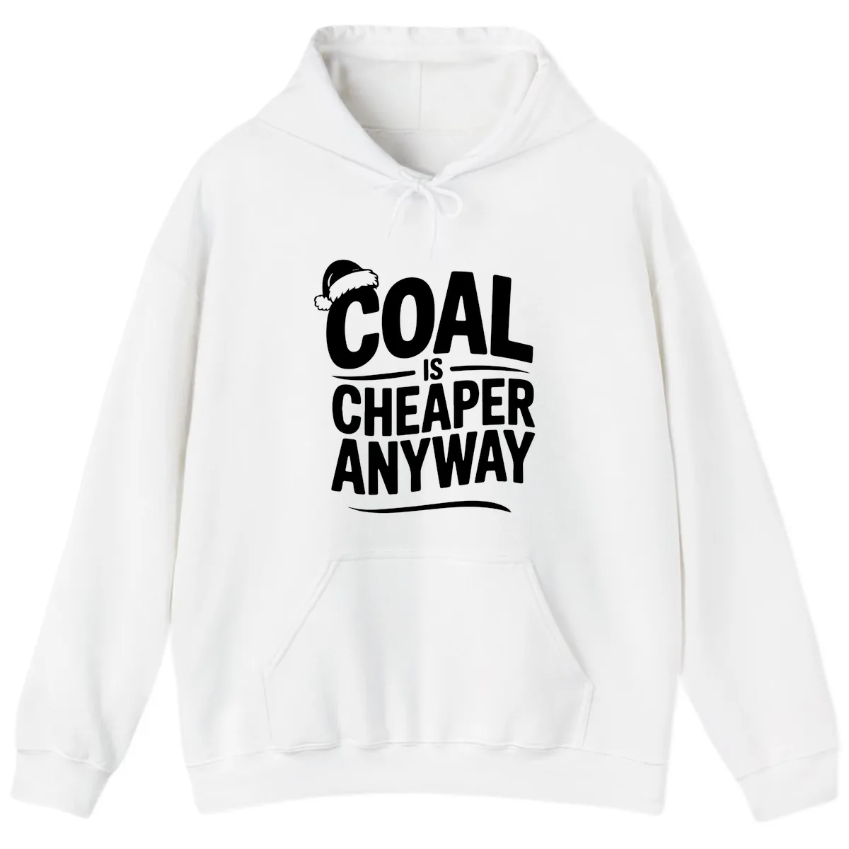 Coal Is Cheaper Anyway Christmas Design Hoodie in White