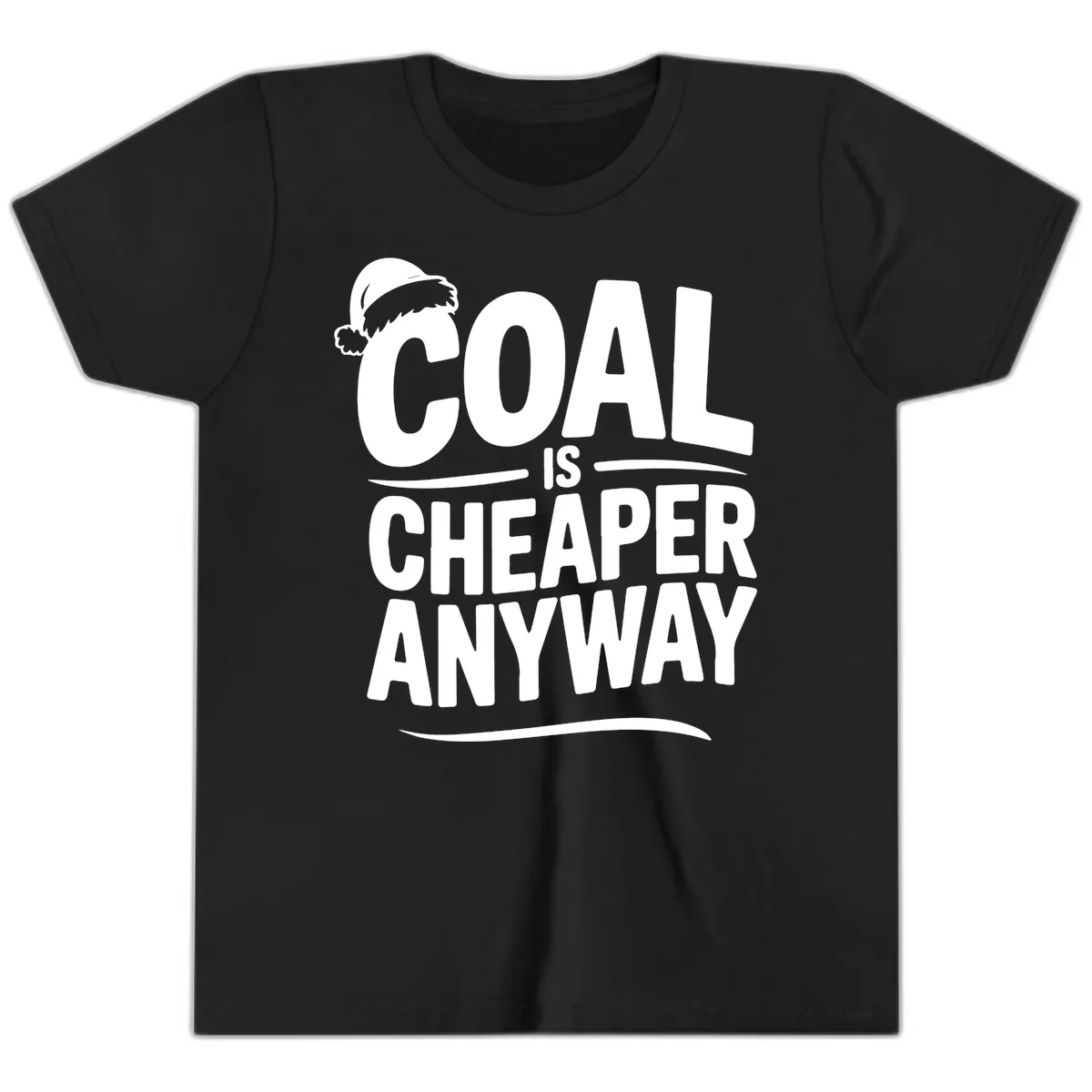 Coal Is Cheaper Anyway Christmas Design Youth T-Shirt in Black
