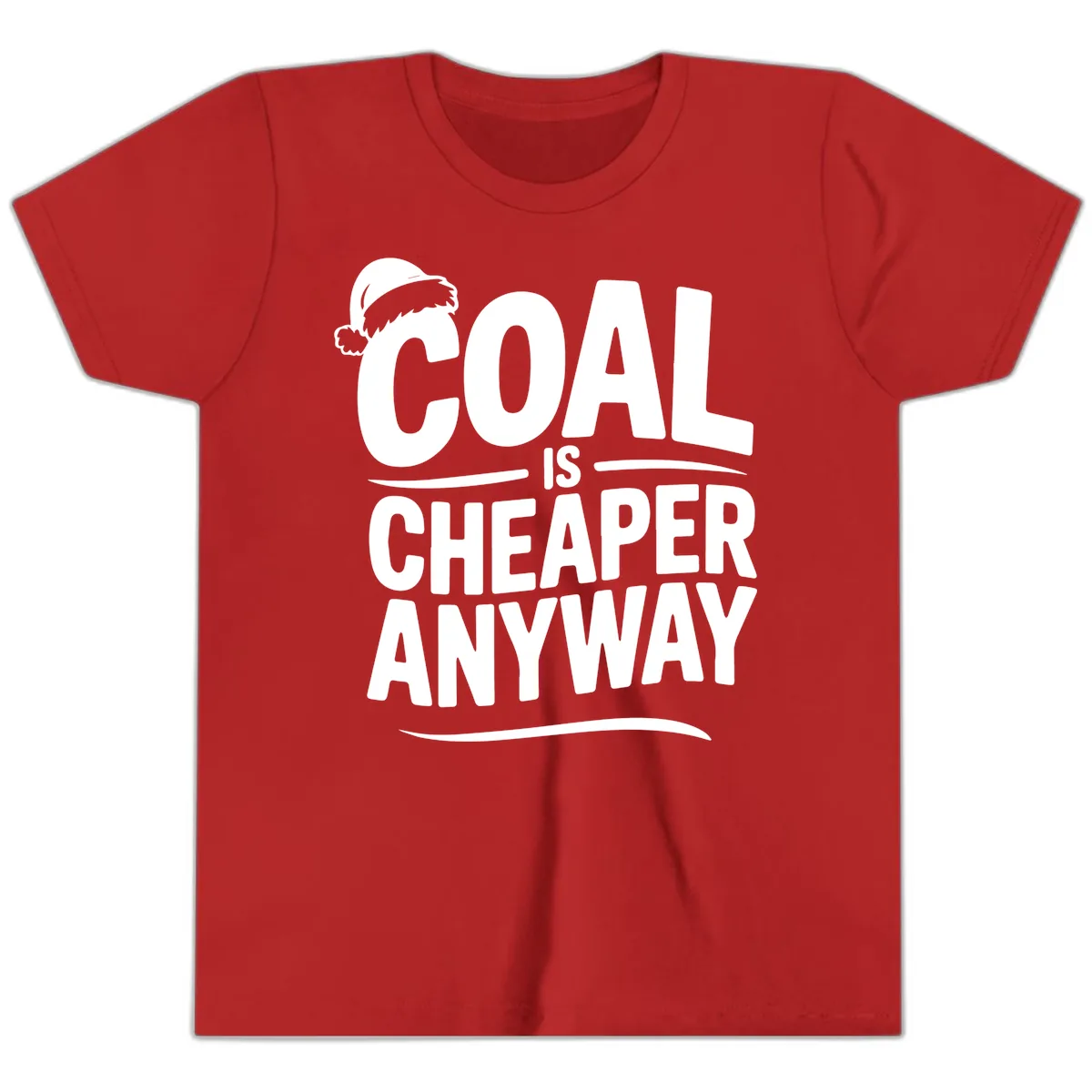 Coal Is Cheaper Anyway Christmas Design Youth T-Shirt in Red