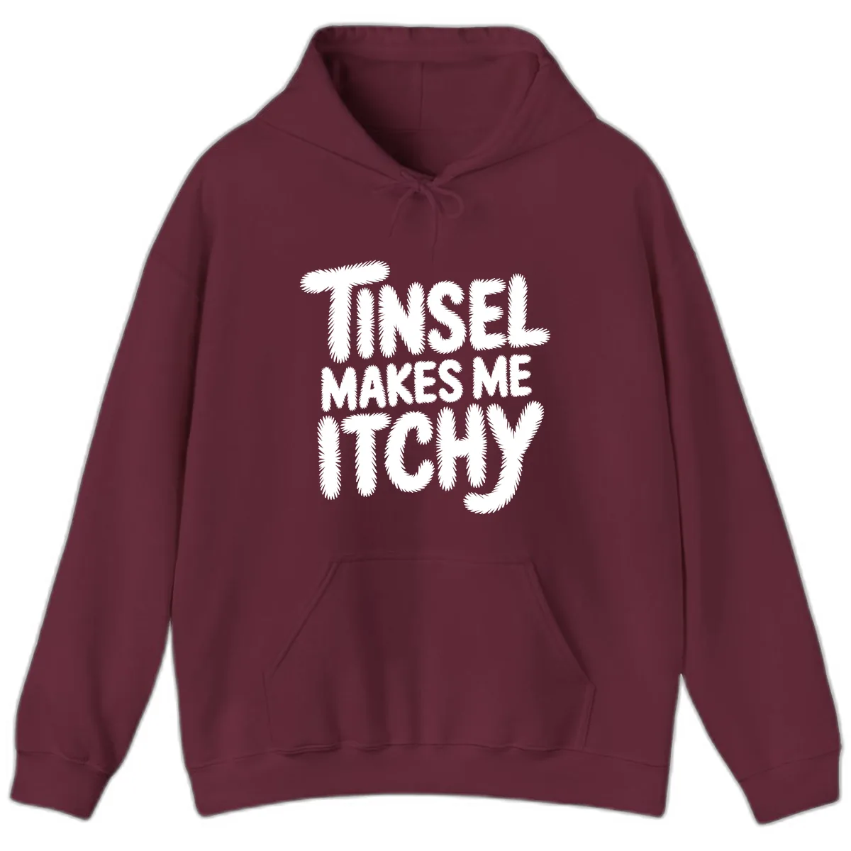 Tinsel Makes Me Itchy Typography Hoodie in Maroon