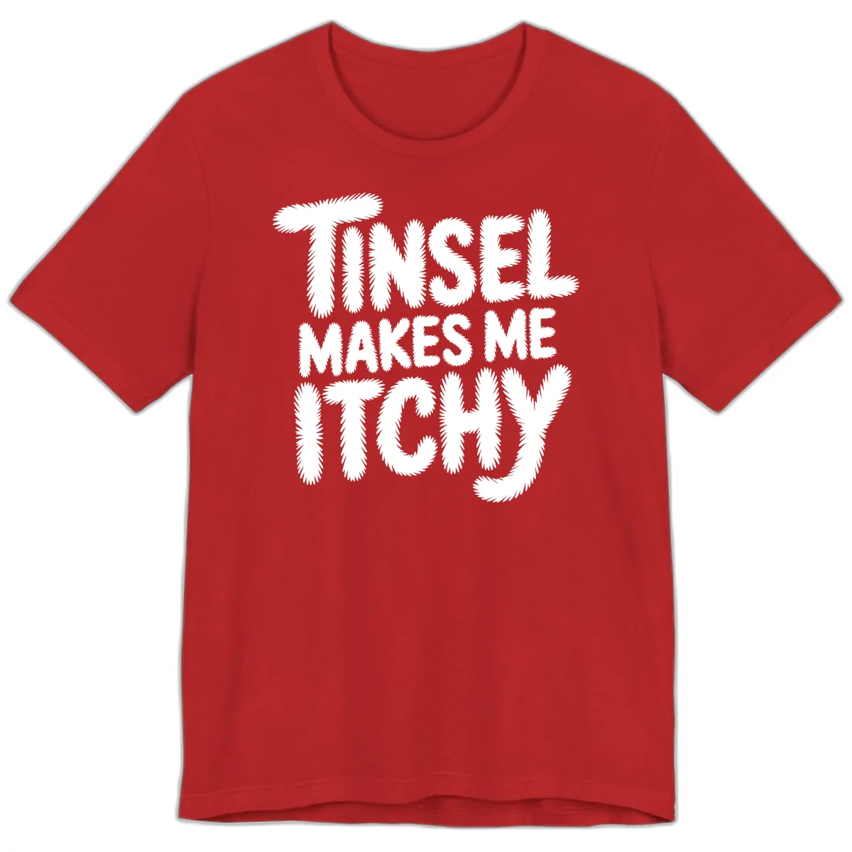Tinsel Makes Me Itchy Typography Premium T-Shirt in Red