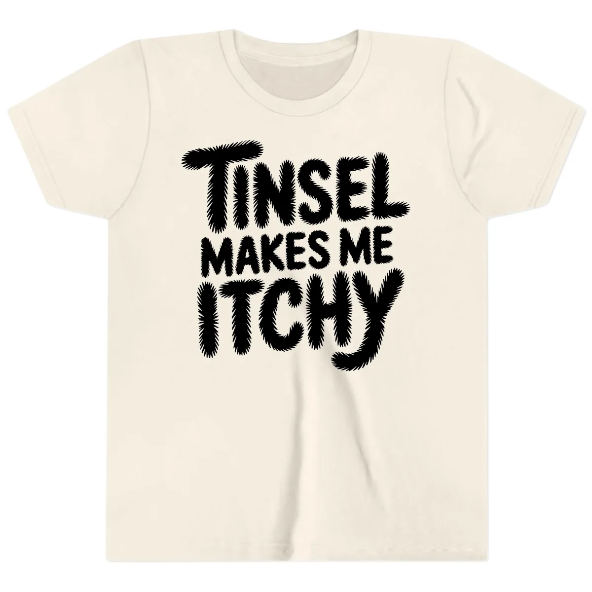 Tinsel Makes Me Itchy Typography Youth T-Shirt in Natural
