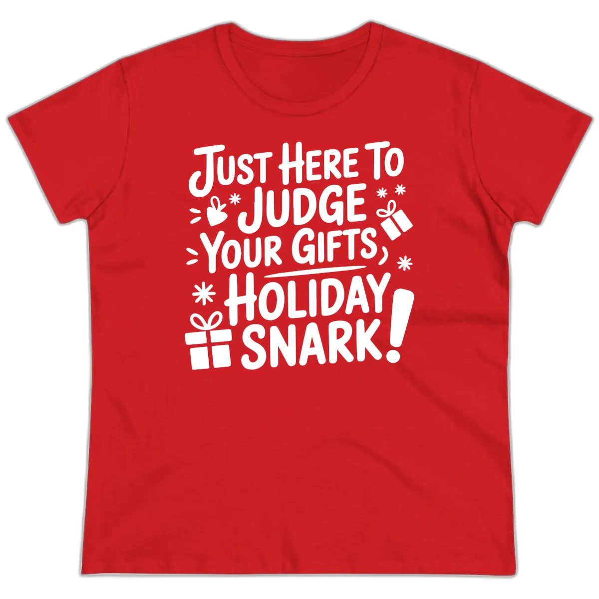 Just Here For Holiday Snark Ladies Tee in Red