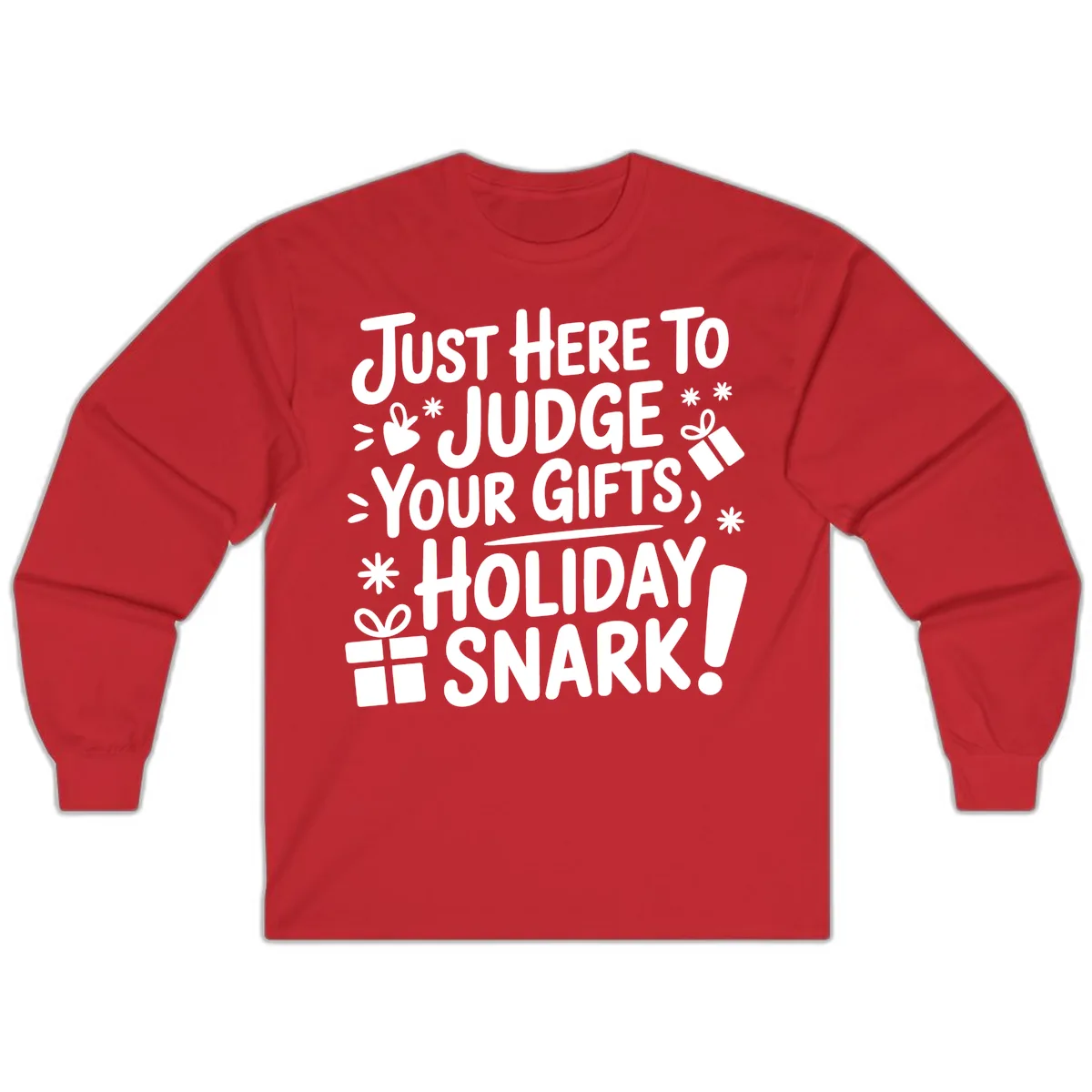 Just Here For Holiday Snark Long Sleeve in Red