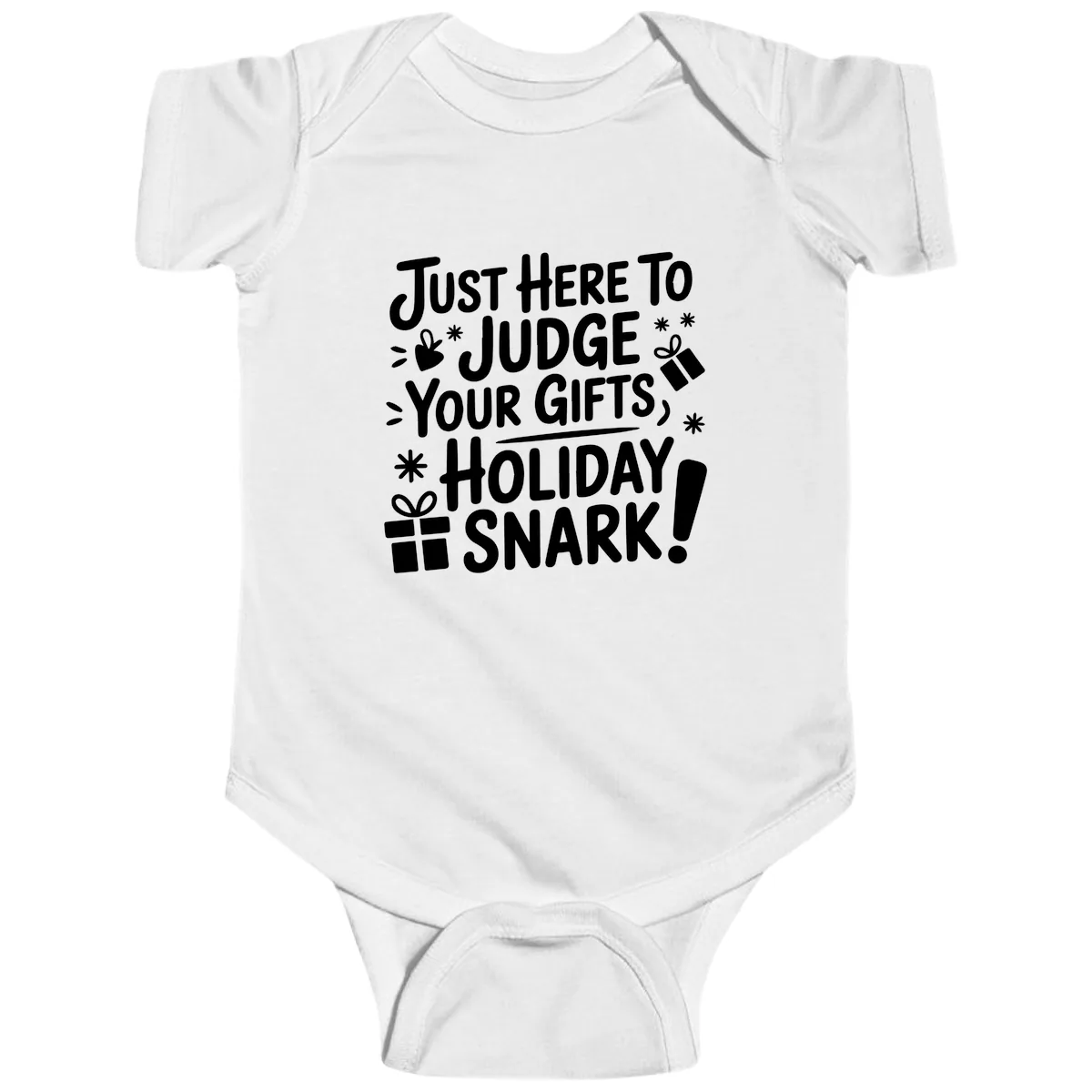 Just Here For Holiday Snark Baby Onesie in White