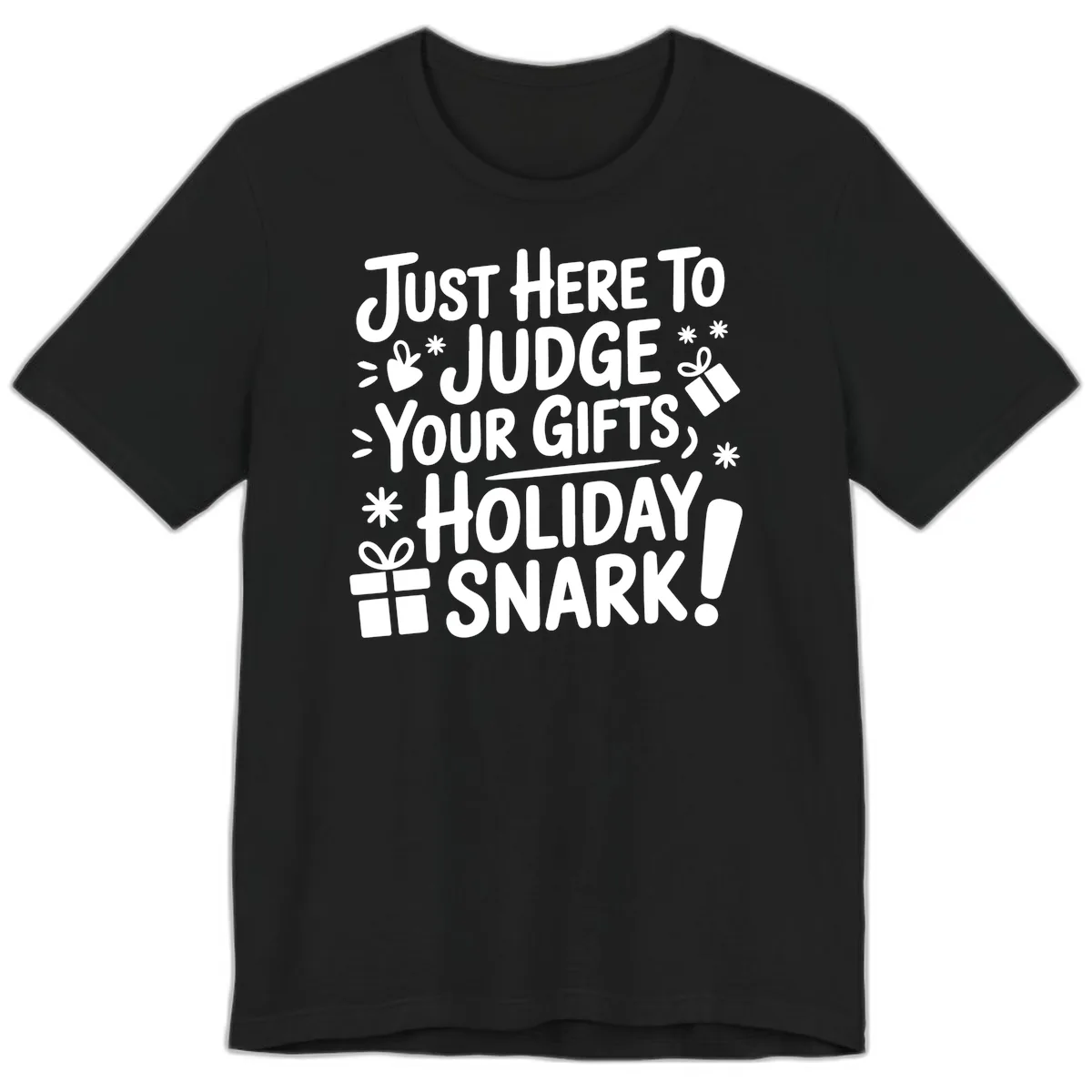Just Here For Holiday Snark Premium T-Shirt in Black