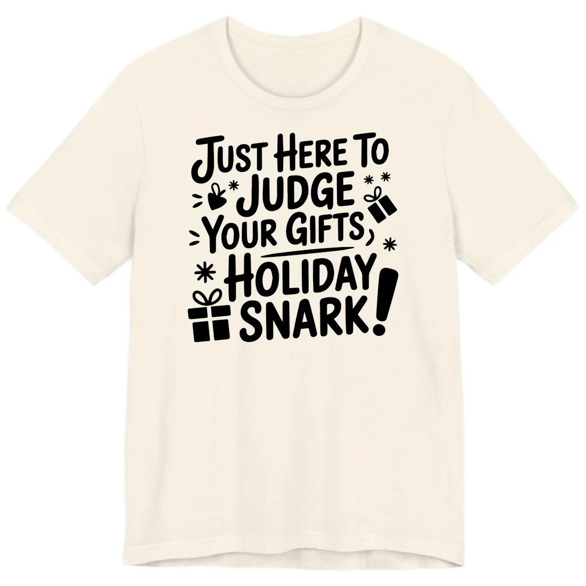 Just Here For Holiday Snark Premium T-Shirt in Natural