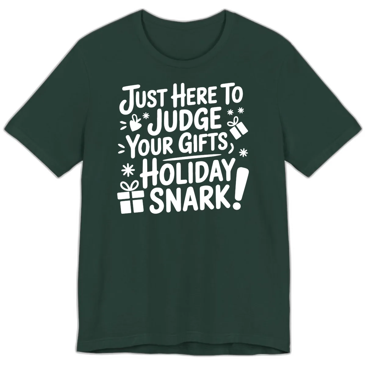 Just Here For Holiday Snark Premium T-Shirt in Forest