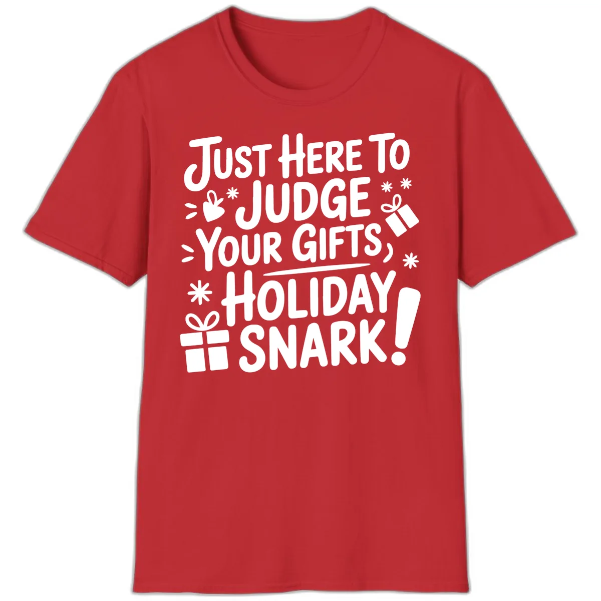 Just Here For Holiday Snark T-Shirt in Red