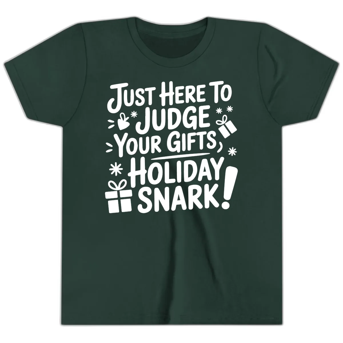Just Here For Holiday Snark Youth T-Shirt in Forest