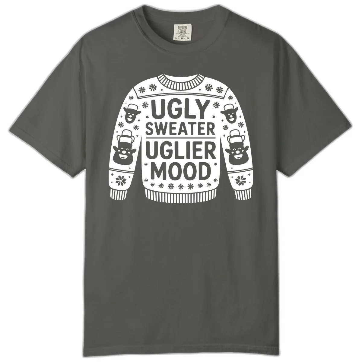 Ugly Sweater Uglier Mood Graphic Comfort Color in Pepper