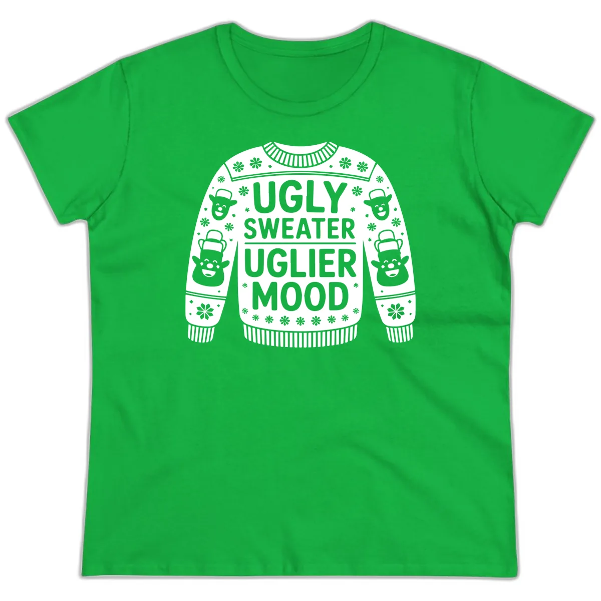 Ugly Sweater Uglier Mood Graphic Ladies Tee in Irish Green