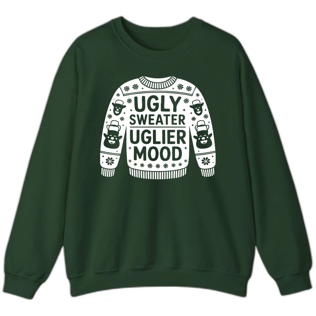 Ugly Sweater Uglier Mood Graphic Sweatshirt in Forest Green