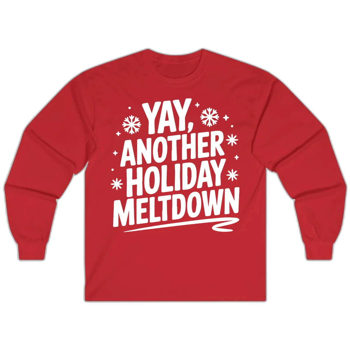 Yay, Another Holiday Meltdown Typography Long Sleeve in Red