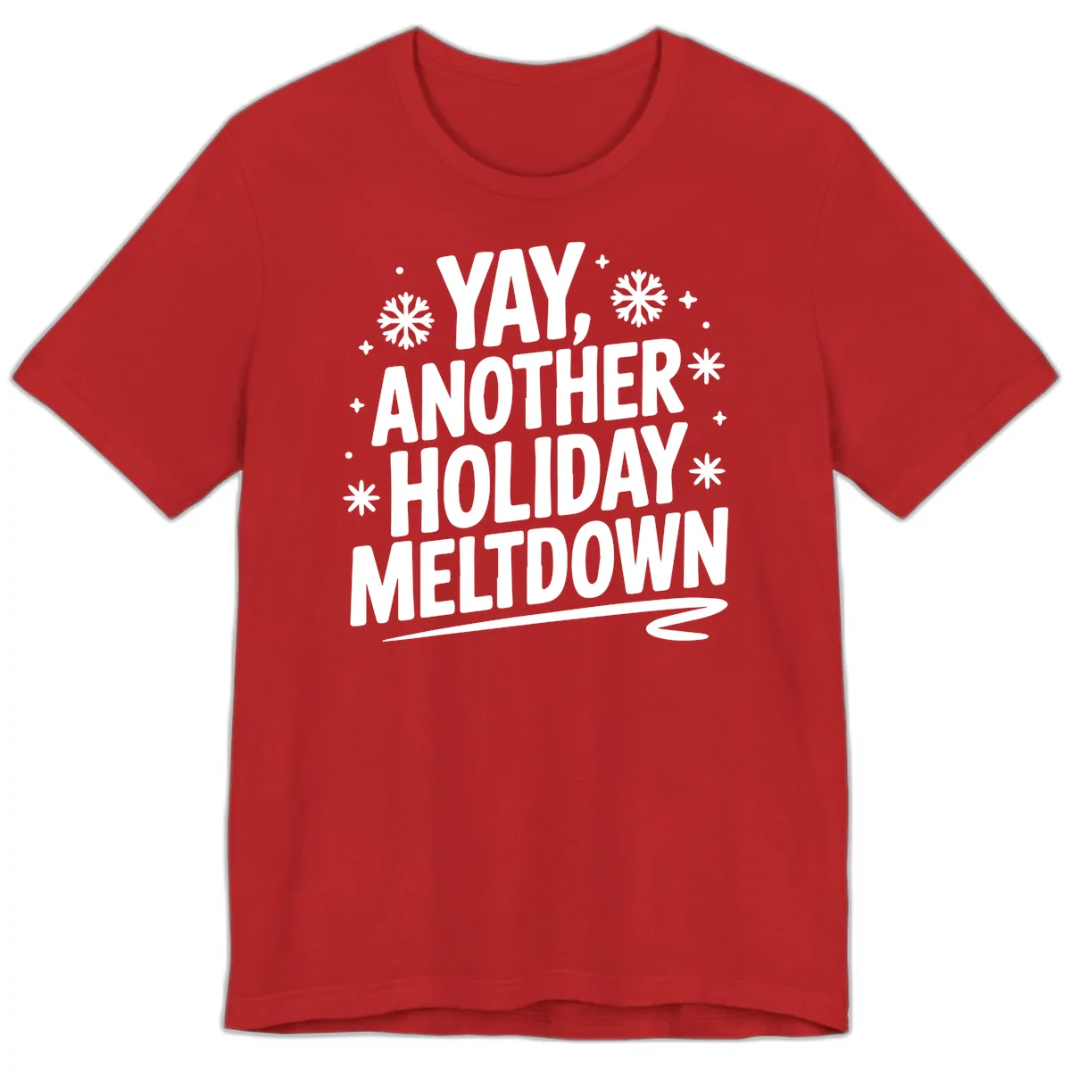 Yay, Another Holiday Meltdown Typography Premium T-Shirt in Red