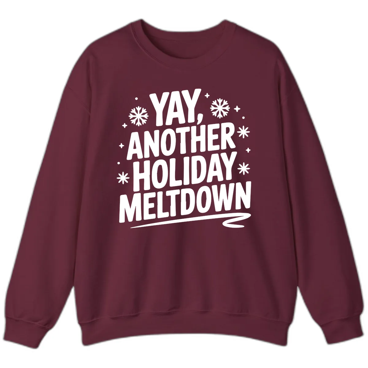 Yay, Another Holiday Meltdown Typography Sweatshirt in Maroon