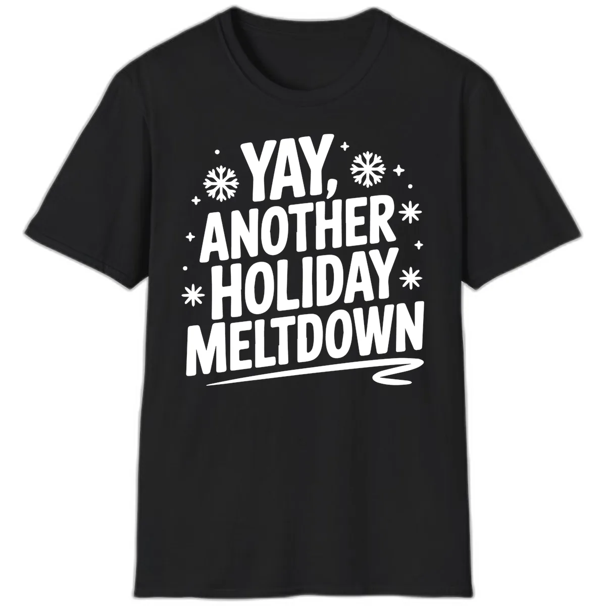 Yay, Another Holiday Meltdown Typography T-Shirt in Black