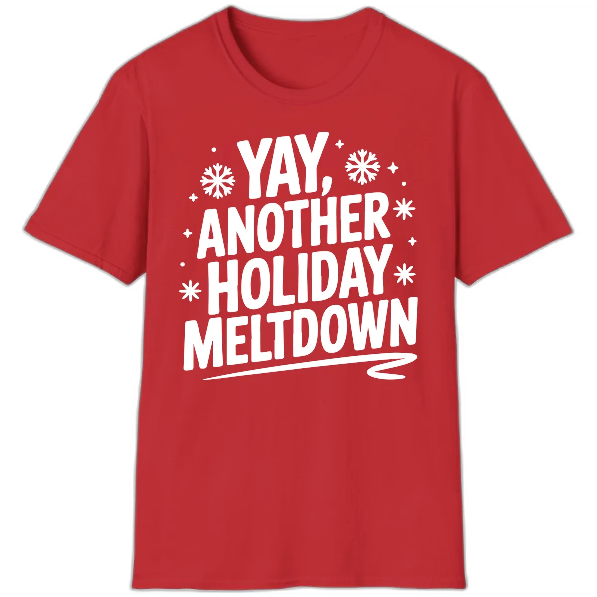 Yay, Another Holiday Meltdown Typography T-Shirt in Red