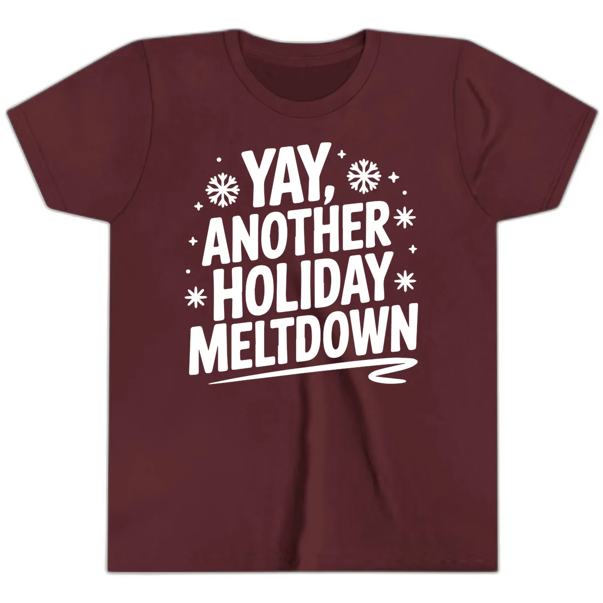 Yay, Another Holiday Meltdown Typography Youth T-Shirt in Maroon