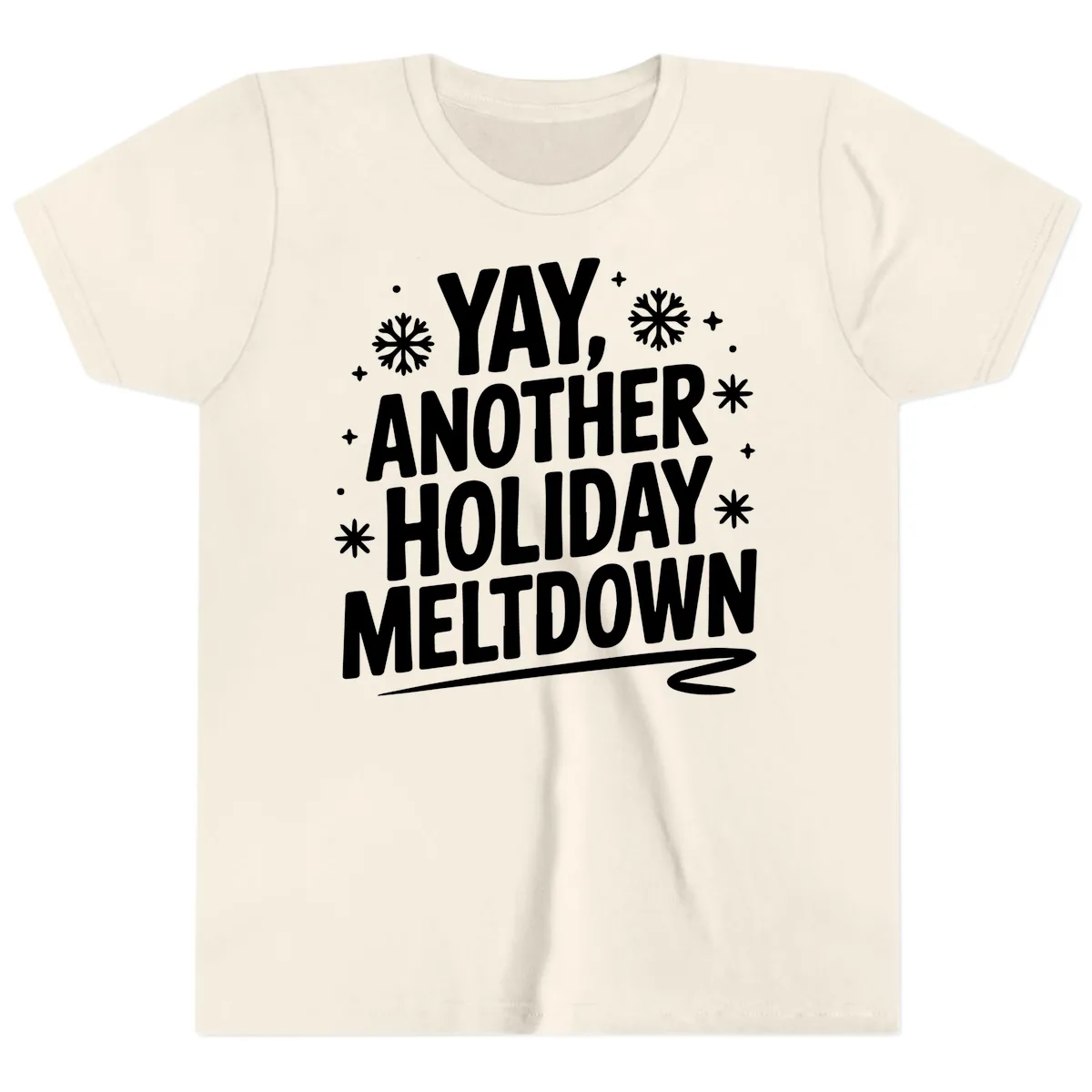 Yay, Another Holiday Meltdown Typography Youth T-Shirt in Natural