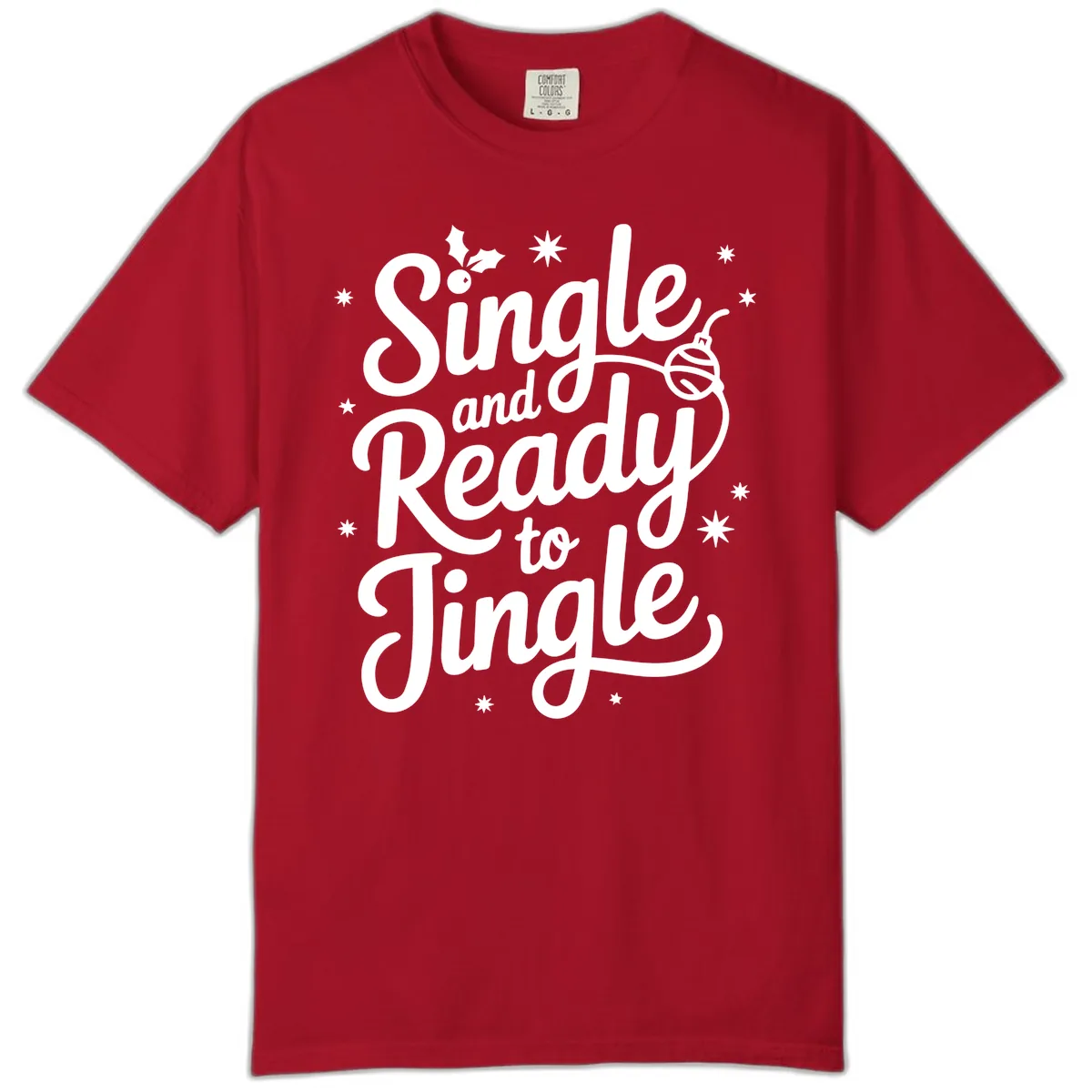 Single and Ready to Jingle Phrase Comfort Color in Red