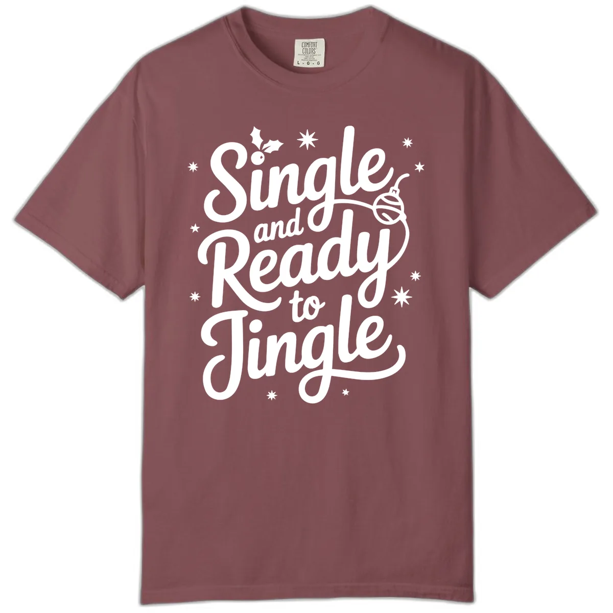 Single and Ready to Jingle Phrase Comfort Color in Brick