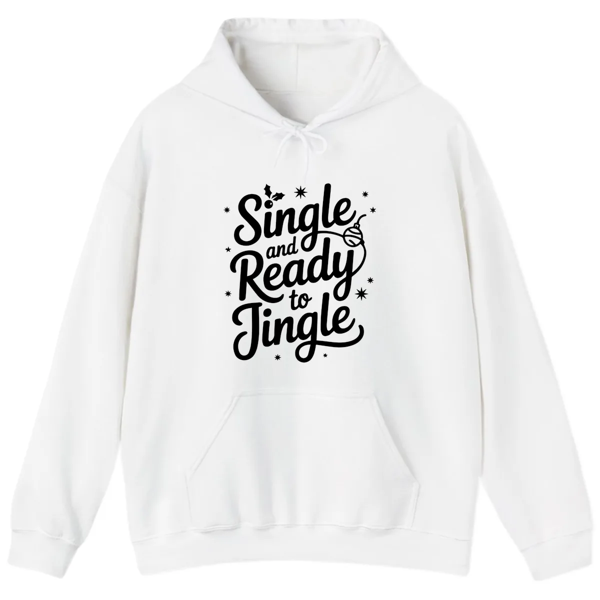Single and Ready to Jingle Phrase Hoodie in White