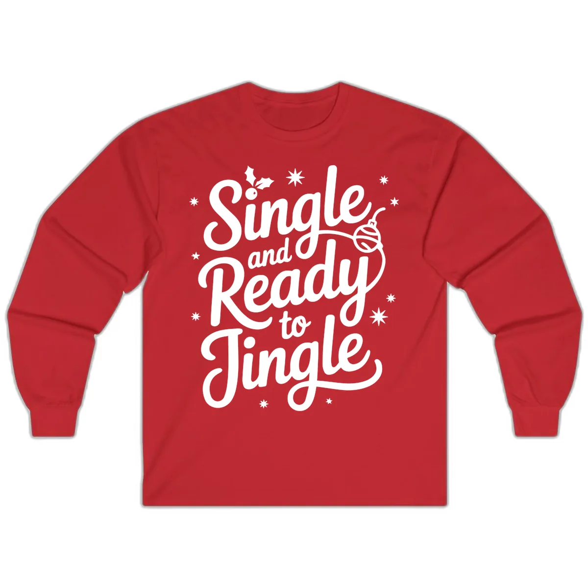 Single and Ready to Jingle Phrase Long Sleeve in Red