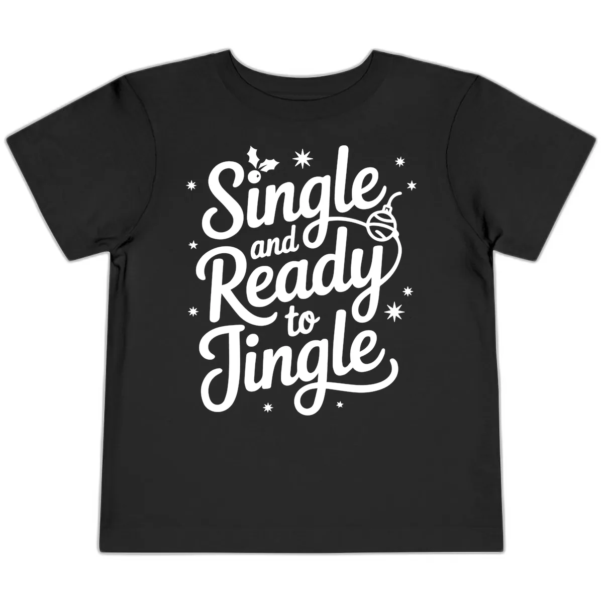 Single and Ready to Jingle Phrase Toddler T-Shirt in Black