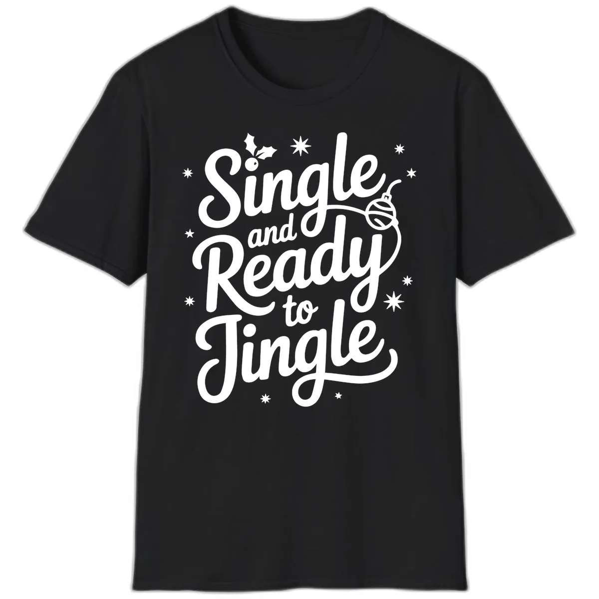 Single and Ready to Jingle Phrase T-Shirt in Black