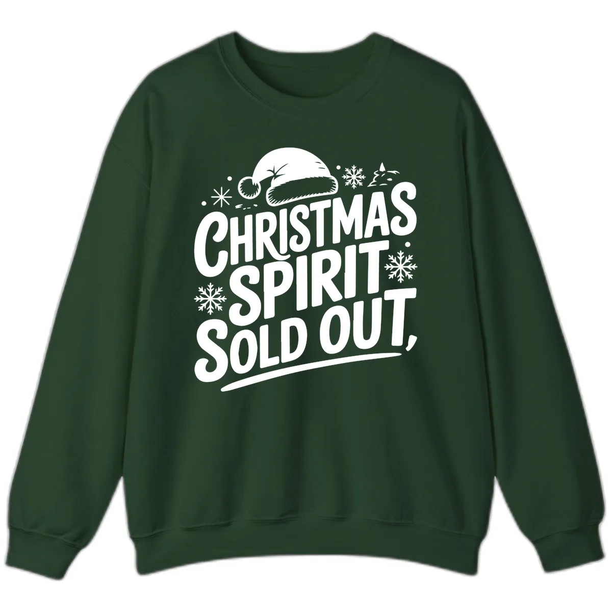 Christmas Spirit Sold Out Sweatshirt in Forest Green