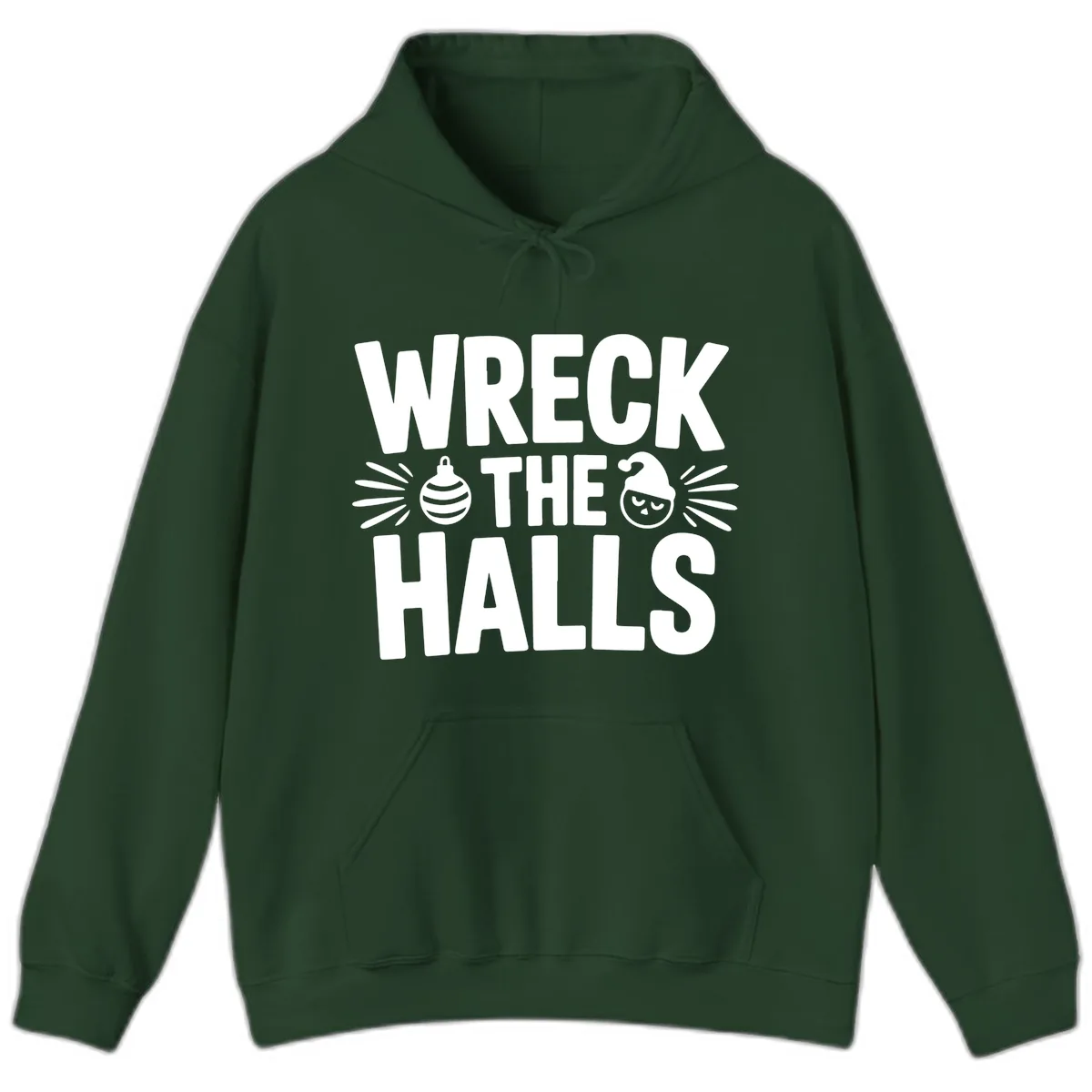 Wreck The Halls Christmas Phrase Design Hoodie in Forest Green