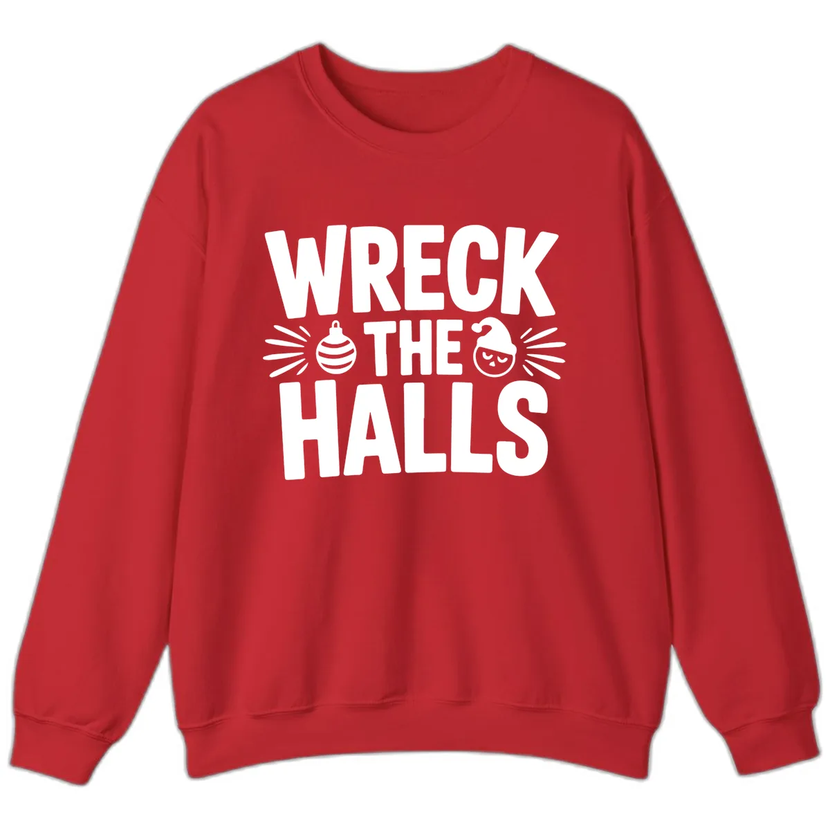 Wreck The Halls Christmas Phrase Design Sweatshirt in Red