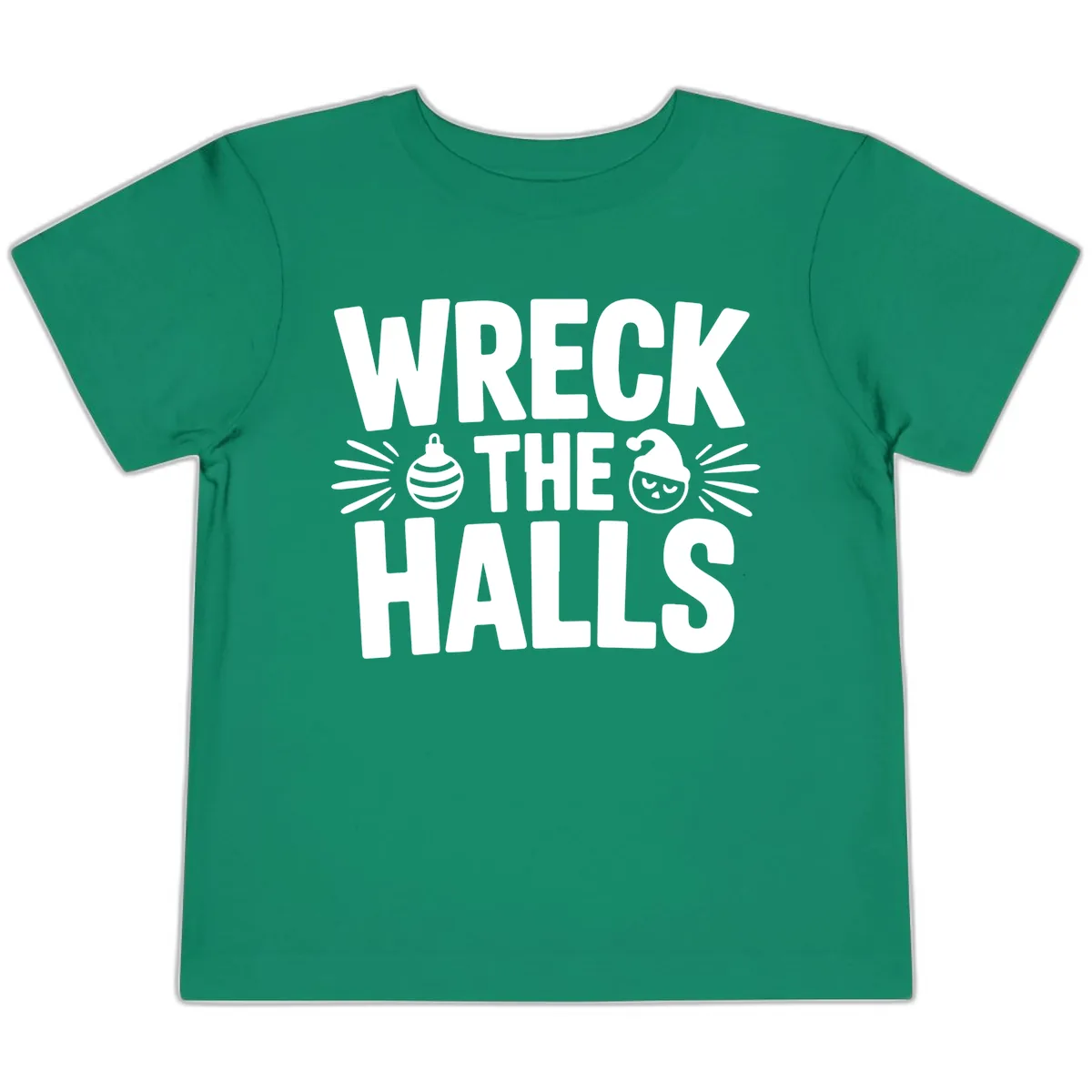 Wreck The Halls Christmas Phrase Design Toddler T-Shirt in Kelly