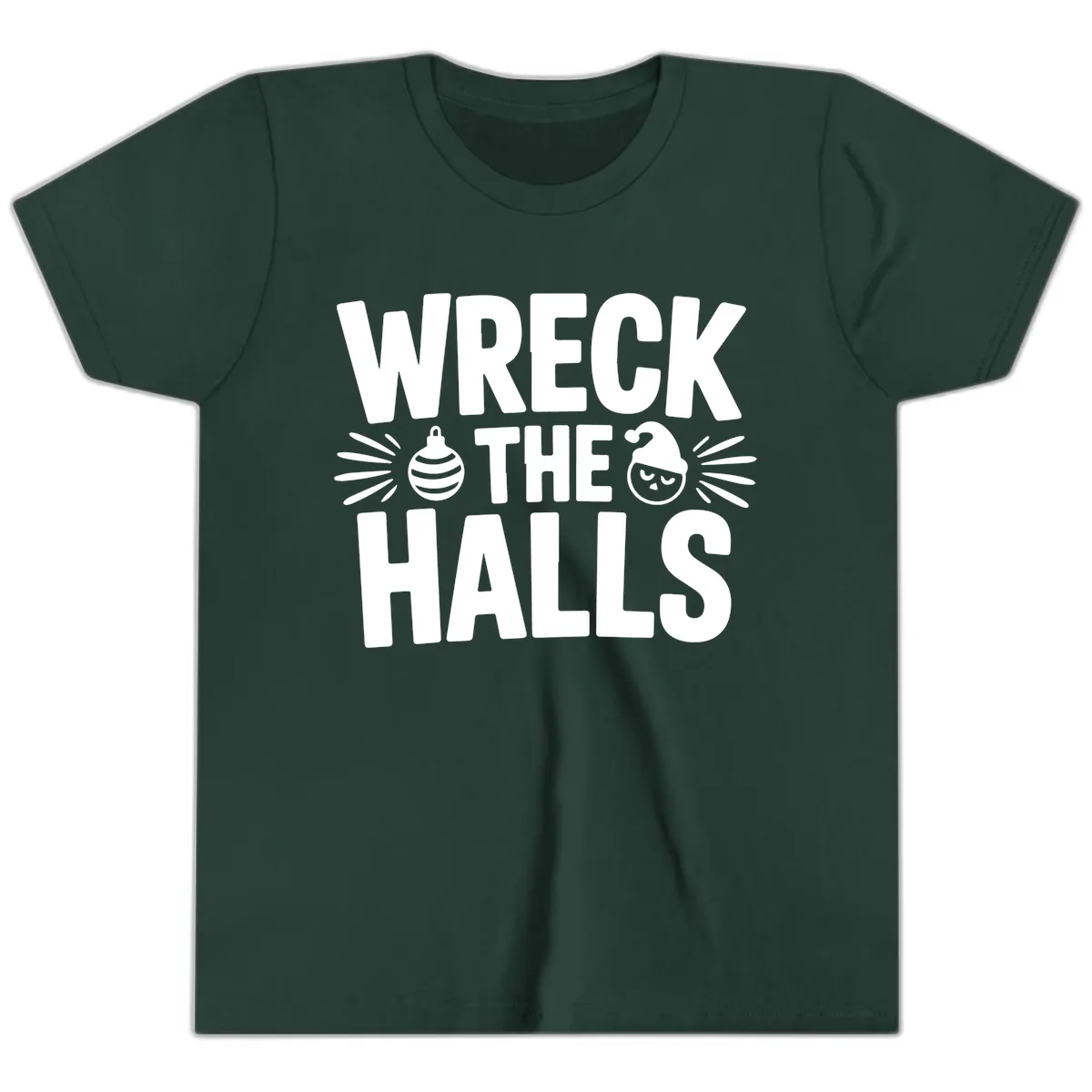 Wreck The Halls Christmas Phrase Design Youth T-Shirt in Forest