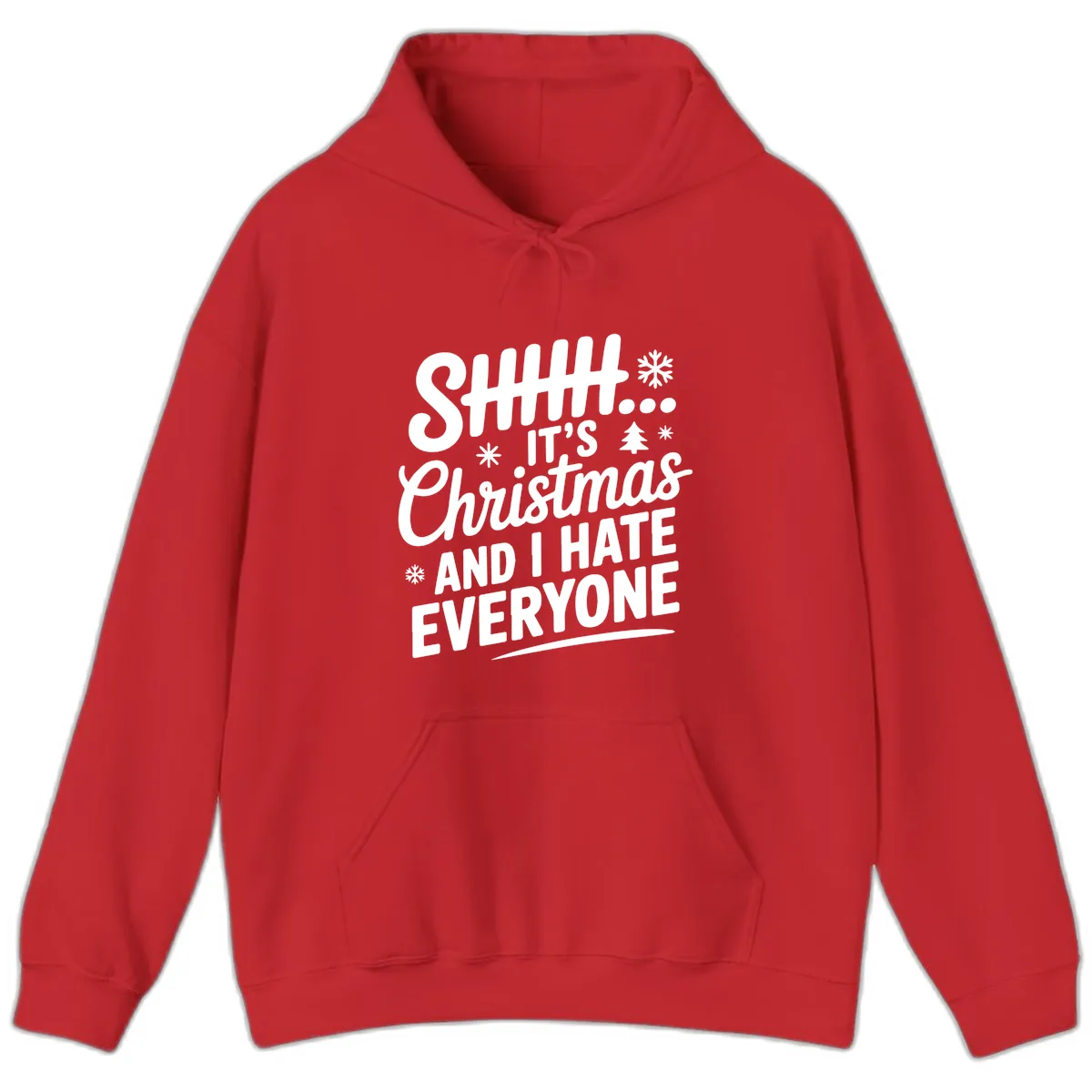 Shhh It's Christmas And I Hate Everyone Hoodie in Red